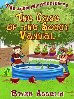cover image of The Case of the Soggy Vandal